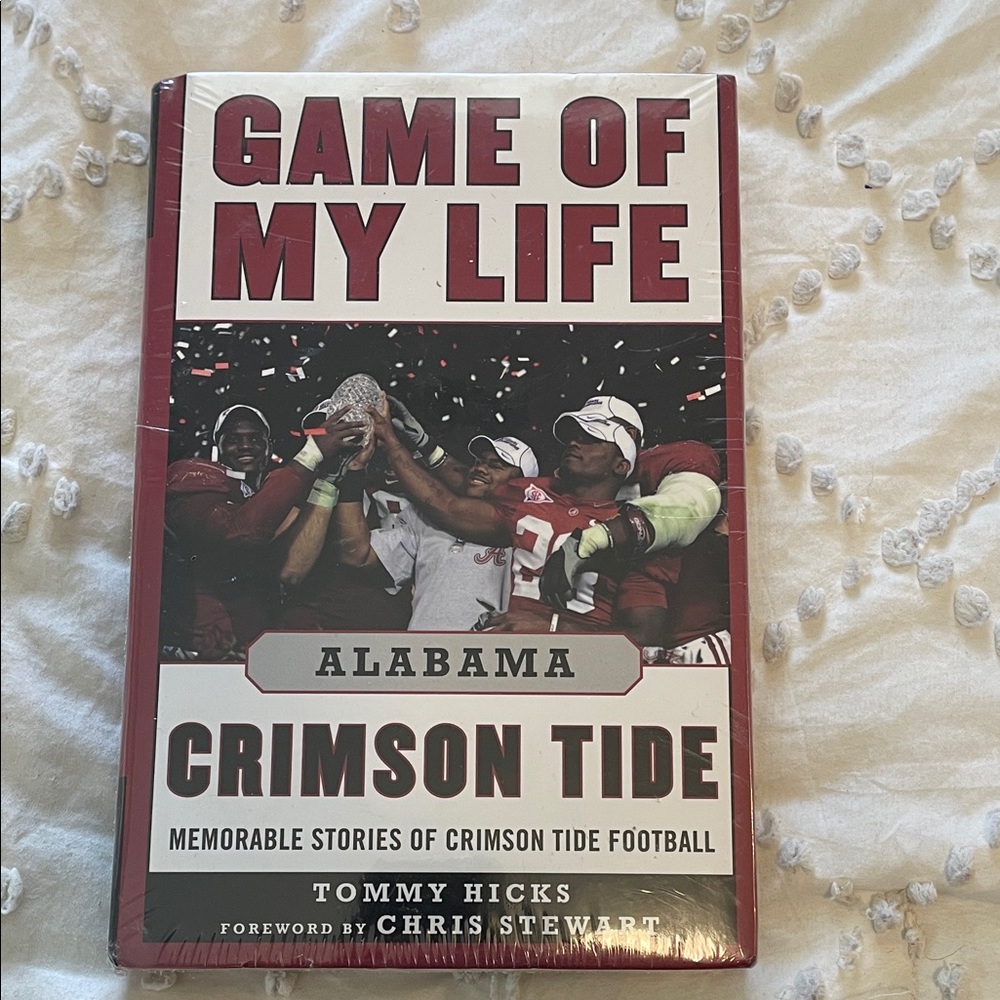 Game of My Life Alabama Crimson Tide: Memorable Stories of Crimson Tide Football